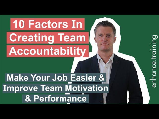 10 Factors in Creating Team Accountability - Make Your Job Easier