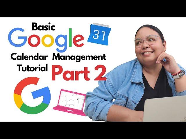 Part 2 Tutorial: Basic Google Calendar for Virtual Assistants