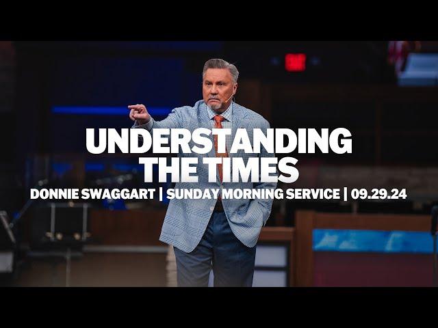 Understanding The Times | Donnie Swaggart | Sunday Morning Service