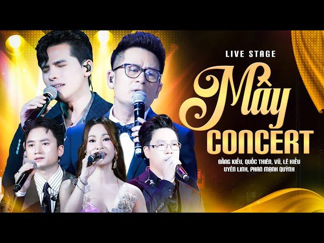 Bùng Nổ Với MÂY CONCERT 2024 - Bằng Kiều, Quốc Thiên, Vũ., Phan Mạnh Quỳnh, Lê Hiếu, Uyên Linh Live