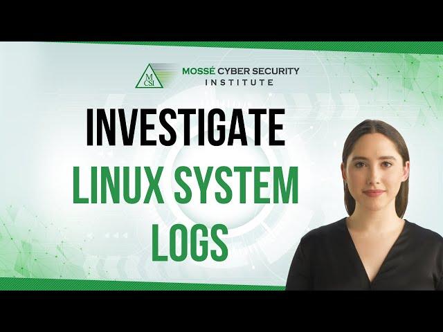 How to investigate Linux System Logs