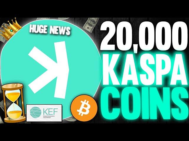 Hurry Up And Buy At Least 20,000 Kaspa!