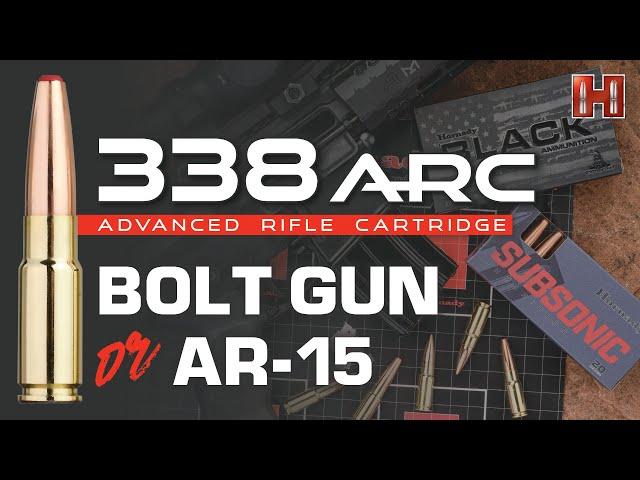 338 ARC - Bolt Gun or AR-15