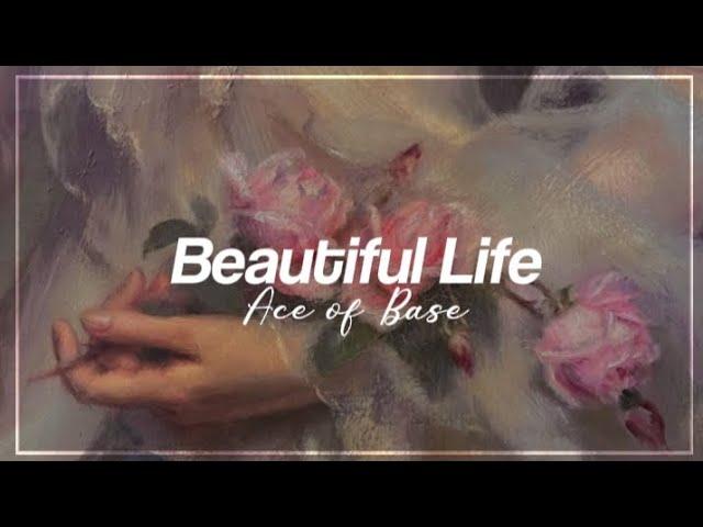 Ace of Base - Beautiful Life (Lyrics)