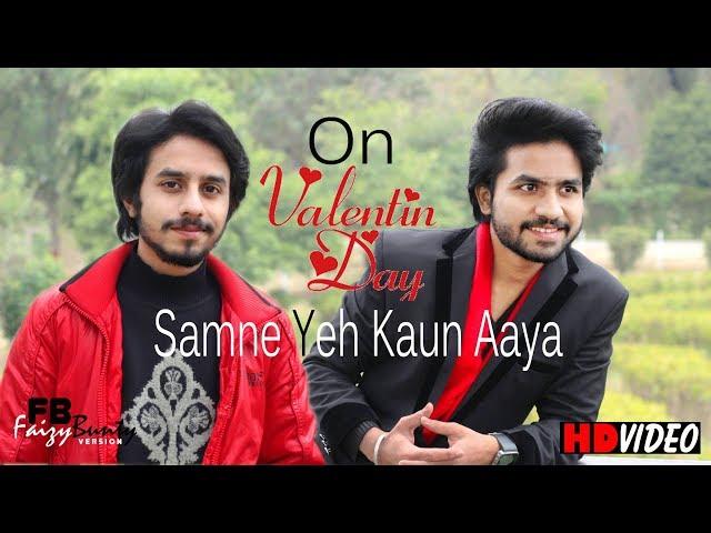 Samne Yeh Kaun Aaya | Faizy Bunty Rendition | Best Cover 2019