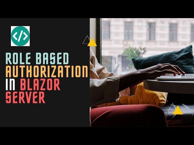 How to implement role based authorization in Blazor Server apps