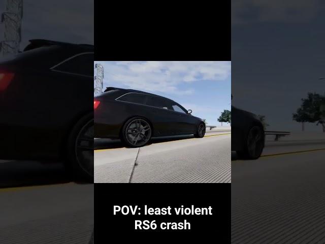 POV: least violent Audi RS6 crash #beamngdrive #driving #crash #audi