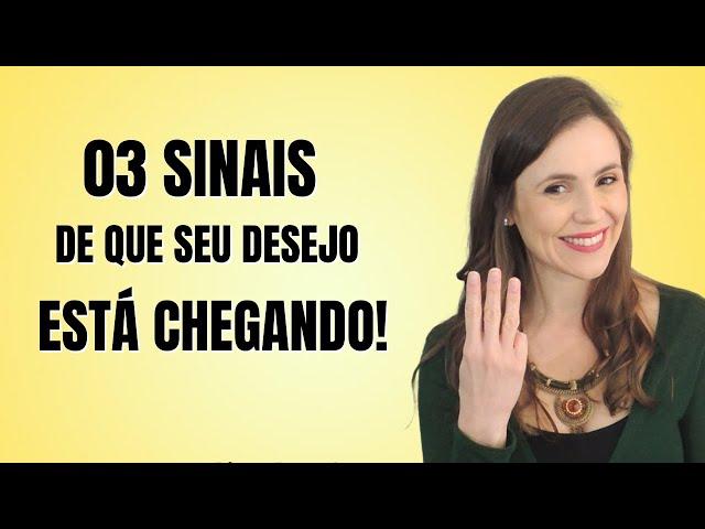 03 Sinais de que seu Desejo está Perto de se Realizar