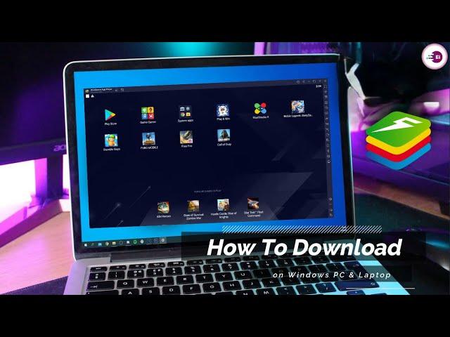 How to Download the New BlueStacks 5 on Windows PC & Laptop 2024