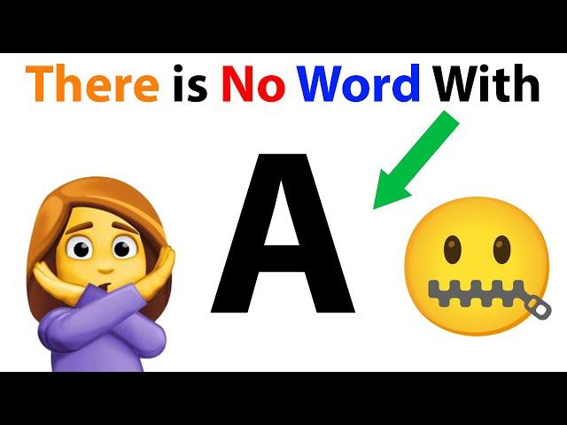 This video doesn't have the letter A in it... (Real)