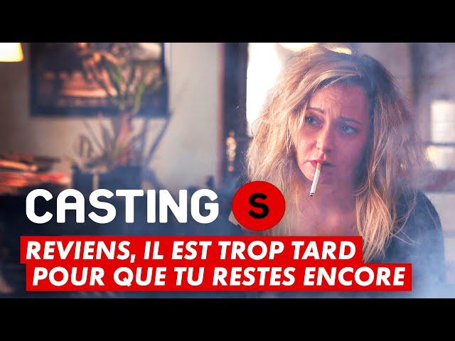 CASTING(S) : Reviens, il est trop tard pour que tu restes encore