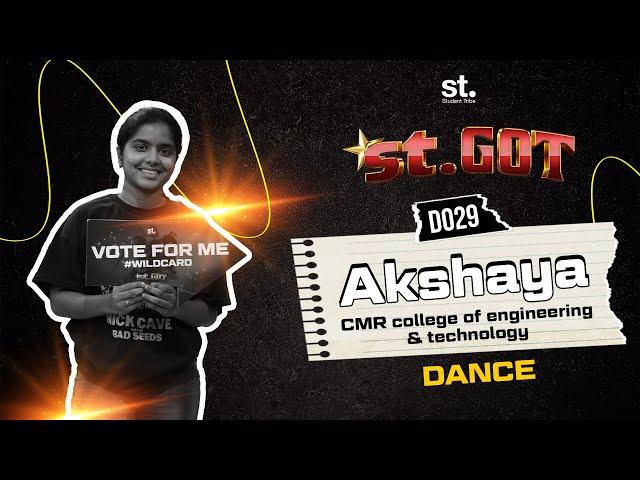 Akshaya || D029 || Wild Card Entry || ST.Got || Student Tribe || Zone-1 || Audition-2