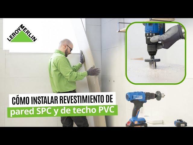 Cómo instalar revestimiento de pared SPC y de techo PVC | LEROY MERLIN