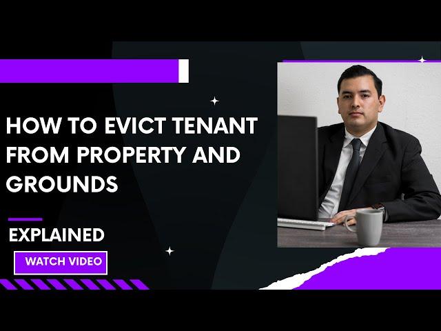 Grounds for eviction of Tenant. How landlord can send notice to tenant to vacate the property