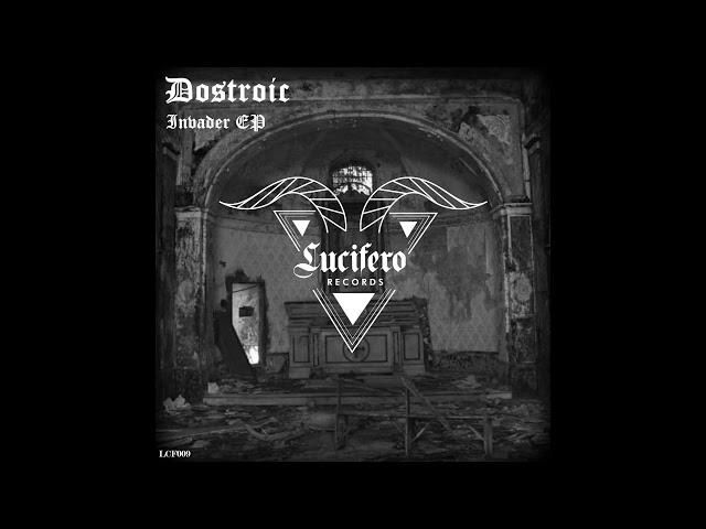 DOSTROIC - Invader [LCF009]