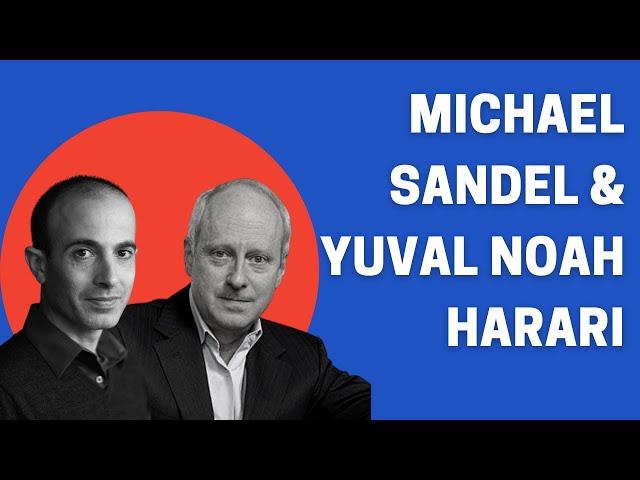 Michael Sandel & Yuval Noah Harari in conversation