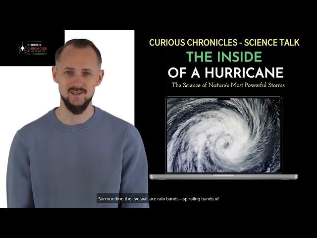 Inside a Hurricane: The Science of Nature’s Most Powerful Storms | Curious Chronicles