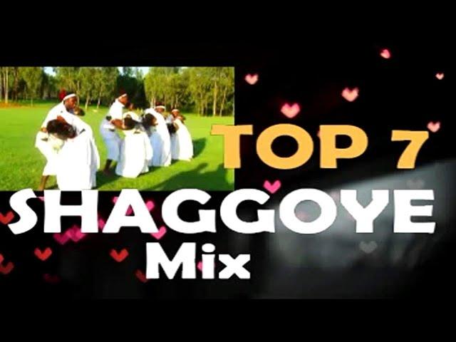 BEST 7 CLASSIC OROMO SHAGGOYYE Mix SHAGOOYYE AKKAAN TOLTU