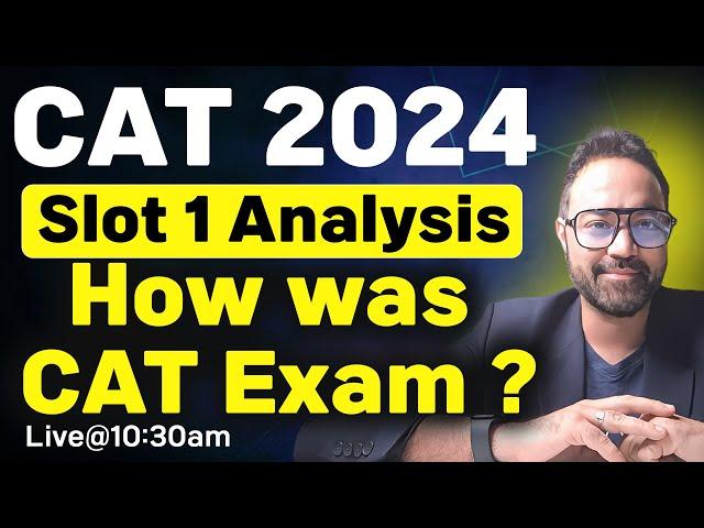 CAT 2024 | SLOT 1 Analysis | How Was CAT Exam ?