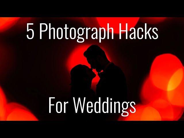 5 Wedding Photography Hacks