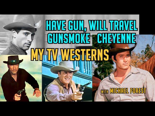 My TV Westerns! CHEYENNE! GUNSMOKE! HAVE GUN! Plus STAR TREK with Michael Forest!