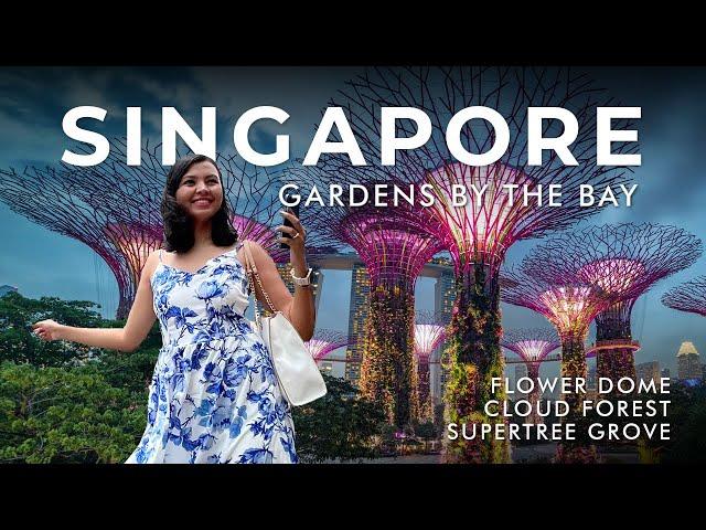 Gardens by the Bay 4k - Cloud forest, Flower dome, Supertree grove, Garden Rhapsody - Complete Guide