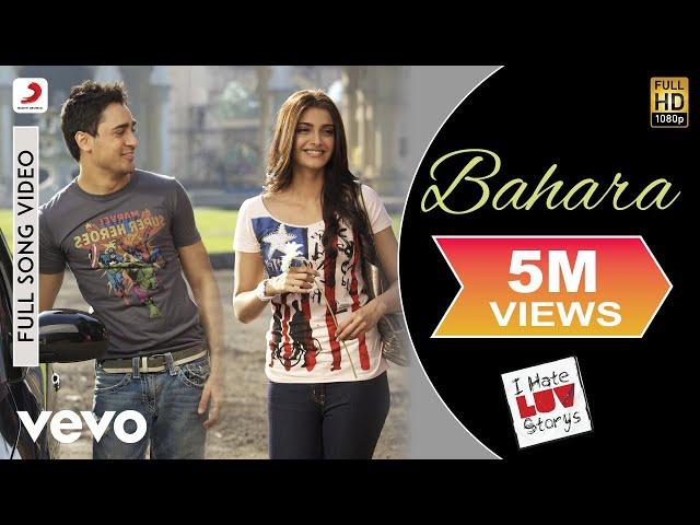 Bahara Full Video - I Hate Luv Storys|Sonam Kapoor, Imran|Shreya Ghoshal, Sona Mohapatra