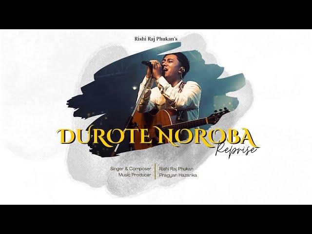 Durote Noroba Reprise - Rishi Raj Phukan | Pragyan Hazarika