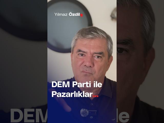 DEM Parti ile Pazarlıklar... - Yılmaz Özdil