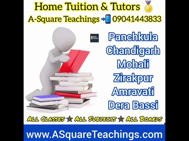 Home Tuition & Tutor in Zirakpur | A-Square Teachings | 09041443833 | FREE DEMO CLASSES AVAILABLE