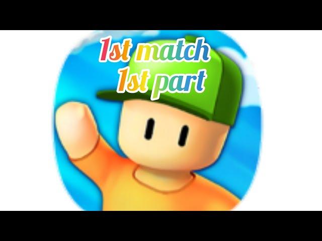 Stumble Guys  [1st match 1st part]