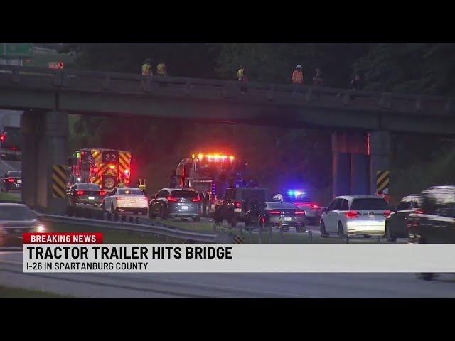 Tractor trailer hits bridge on I-26 in Spartanburg County