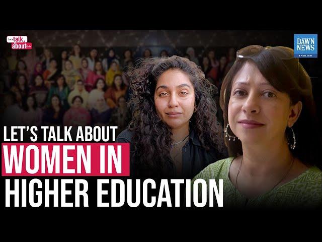 Let's Talk About Women in Higher Education | Dawn News English