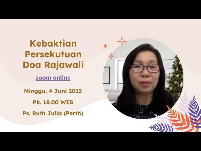 Ruth Julia - Konsistensi dalam mencapai janji Tuhan - Persekutuan  Doa RAJAWALI - 4 Juni 2023