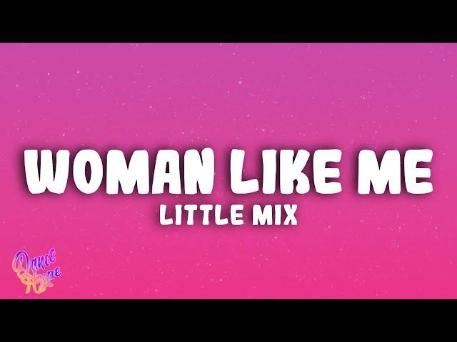 Little Mix - Woman Like Me ft. Nicki Minaj