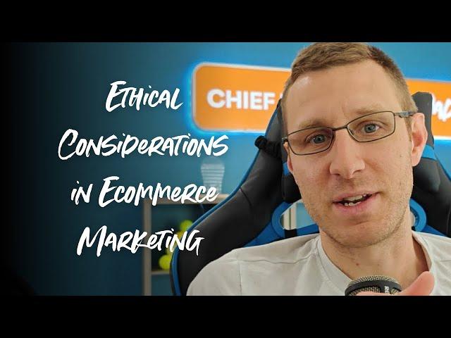 Ethical Considerations in Ecommerce Marketing