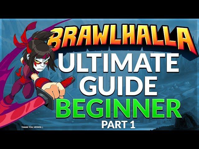 Brawlhalla Ultimate Guide: Beginner - Part 1