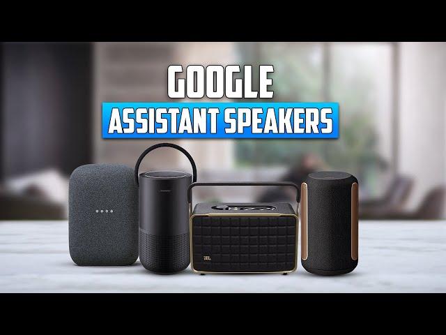 5 Best Google Assistant Speakers for Your Smart Home