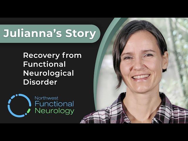 How Julianna Overcame Functional Neurological Disorder: Inspiring Recovery Journey