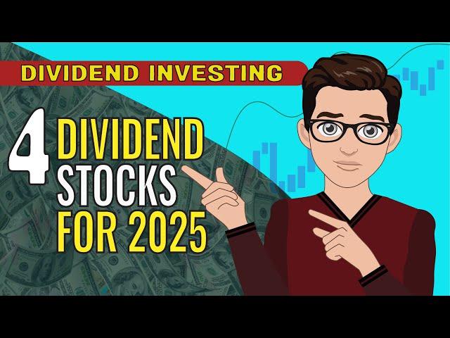 4 Dividend Stocks I'm Buying for 2025! | DIVIDEND INVESTING