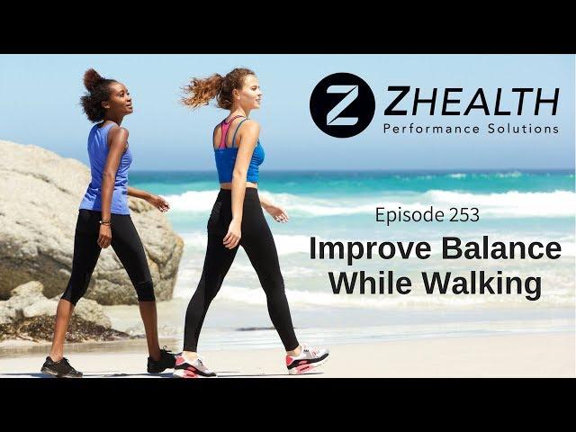 Improve Balance While Walking