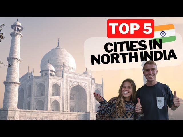 TOP 5 PLACES in North INDIA | 2023 TRAVEL GUIDE