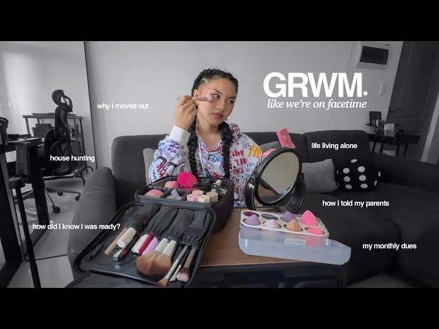 GRWM like we’re on facetime (why i moved out, how i told my parents, my rent, handling my anxiety)