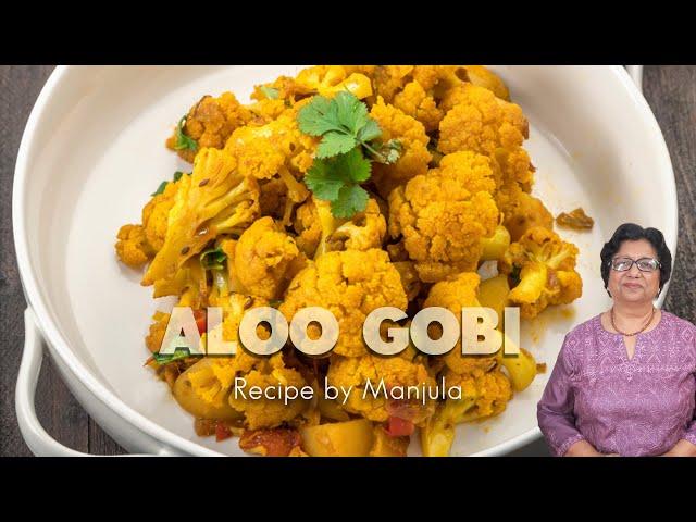 Aloo Gobi | Potatoes & Cauliflower | Recipe by Manjula, Indian Vegetarian Food