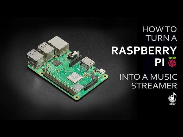 Raspberry Pi as an Audio Streamer Guide