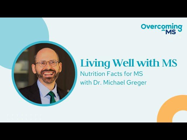 Nutrition Facts for MS with Dr Michael Greger