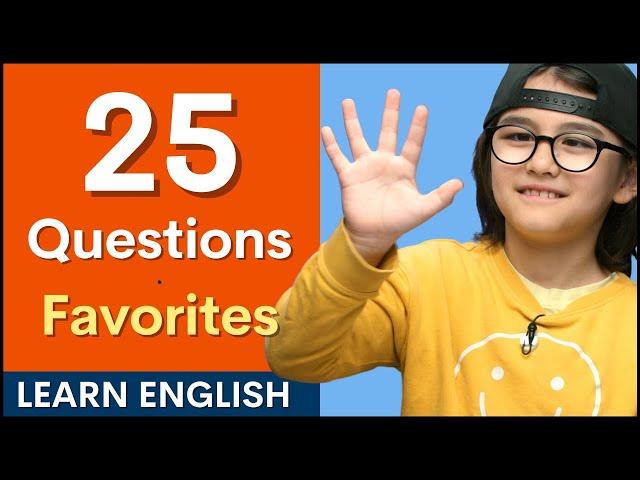 25 English Questions | What's your favorite?