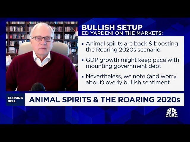 The return of animal spirits sets the stage for more upside in months ahead, says Ed Yardeni