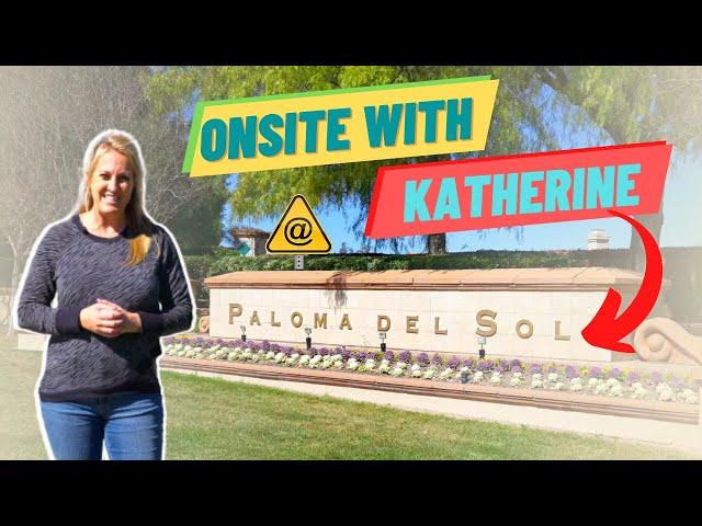 On Site with Katherine - Paloma Del Sol