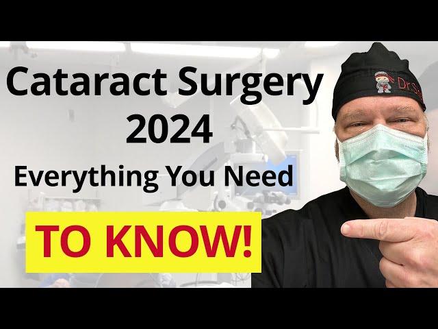 Complete Guide to Cataract Surgery in 2024: Before, During, After